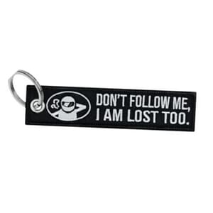 Nøkkelring Dont Follow Me I Am Lost Too